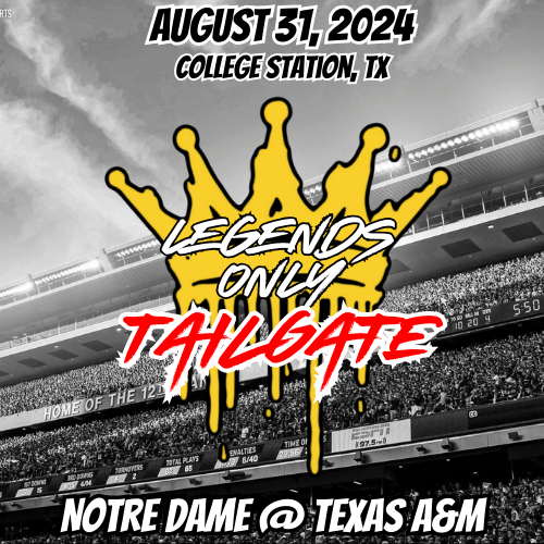 Notre Dame Texas A&M Tailgate Ticket August 31, 2024 Legends